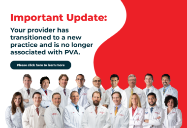 Important Update: Our providers have transitioned to new practices and are no longer associated with PVA. Details below. - Periperal Vascular Associates